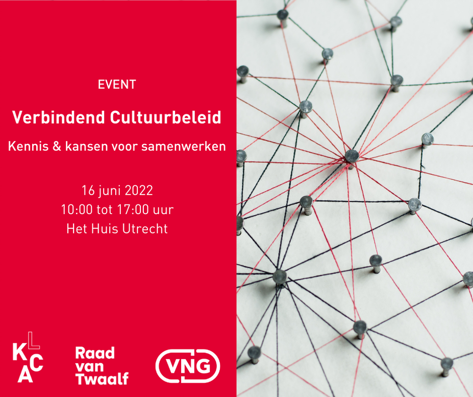 Uitnodigingsbeeld in het rood ''Event Verbindend Cultuurbeleid Kennis en Kansen voor samenwerken. 16 juni 2022 10:00 tot 17:00 uur Het Huis utrecht'' door LKCA, Raad van Twaalf, VNG